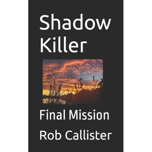 Shadow Killer: Final Mission - Paperback