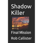 Shadow Killer: Final Mission - Paperback