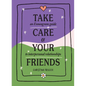Take Care of Your Friends: An Enneagram Guide to Interpersonal Relationships - Hardcover