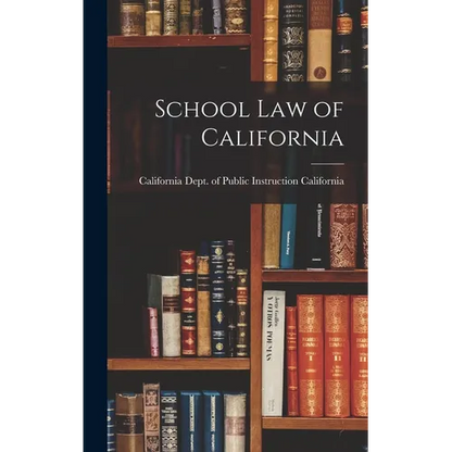 School Law of California - Hardcover