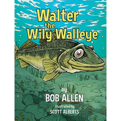Walter the Wily Walleye - Hardcover