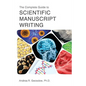 The Complete Guide to Scientific Manuscript Writing - Paperback