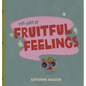 The ABCs of Fruitful Feelings - Hardcover