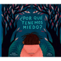 ¿Por Qué Tenemos Miedo?: Volume 24 - Paperback