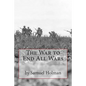 The War to End All Wars - Paperback
