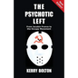 The Psychotic Left: From Jacobin France to the Occupy Movement - Paperback