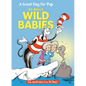 A Great Day for Pup: All about Wild Babies - Hardcover