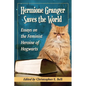 Hermione Granger Saves the World: Essays on the Feminist Heroine of Hogwarts - Paperback