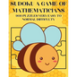 Sudoku A Game of Mathematicians 900 Puzzles Very Easy to Normal Difficulty - Paperback