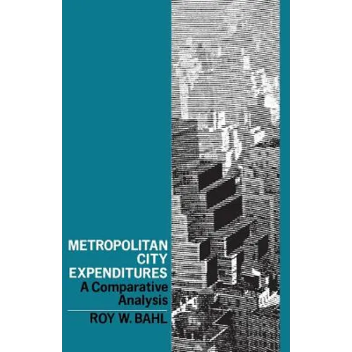 Metropolitan City Expenditures: A Comparative Analysis - Paperback