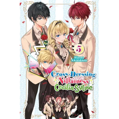 Cross-Dressing Villainess Cecilia Sylvie, Vol. 5 (Light Novel): Volume 5 - Paperback