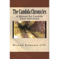 The Candida Chronicles: A Mannual for Candida/Yeast Infections - Paperback