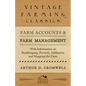 Farm Accounts and Farm Management - With Information on Book Keeping, Records, Arithmetic and Mapping the Farm - Paperback