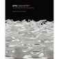Arts/Industry: Collaboration and Revelation - Hardcover