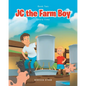 JC the Farm Boy: Chore Time: Book Two - Paperback