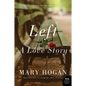 Left: A Love Story - Paperback