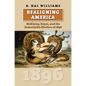 Realigning America: McKinley, Bryan, and the Remarkable Election of 1896 - Hardcover