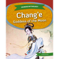 Chang'e: Goddess of the Moon: Goddess of the Moon - Library Binding