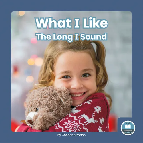What I Like: The Long I Sound - Paperback