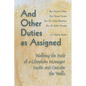 And Other Duties as Assigned: Walking the Path of a Chaplain Manager Inside and Outside the Walls - Paperback