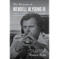 The Memoirs of Wendell W. Young III: A Life in Philadelphia Labor and Politics - Paperback