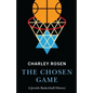 The Chosen Game: A Jewish Basketball History - Hardcover