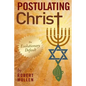 Postulating Christ: The Evolutionary Default - Paperback