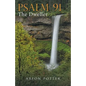 Psalm 91: The Dweller - Paperback