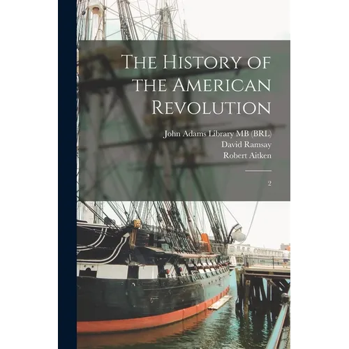 The History of the American Revolution: 2 - Paperback