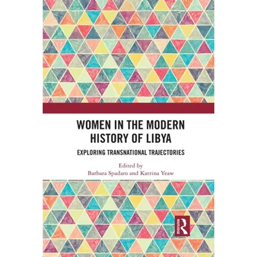 Women in the Modern History of Libya: Exploring Transnational Trajectories - Paperback