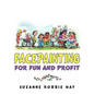 Facepainting For Fun and Profit - Paperback