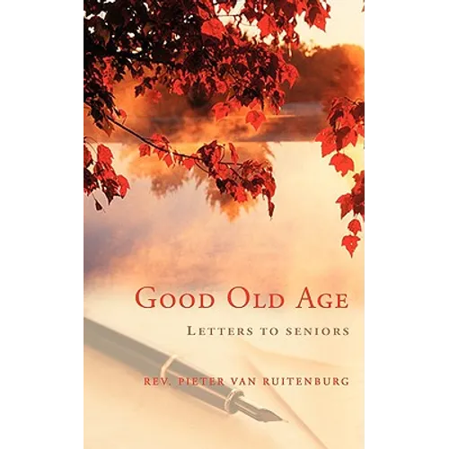 Good Old Age: Letters to Seniors - Paperback