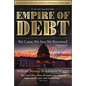 The Empire of Debt: We Came, We Saw, We Borrowed - Hardcover