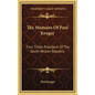 The Memoirs Of Paul Kruger: Four Times President Of The South African Republic - Hardcover