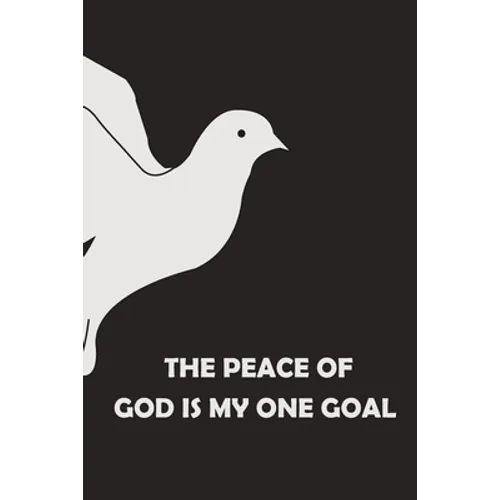The Peace of God is My One Goal - Paperback