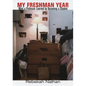 My Freshman Year: A History of the World's Most Dangerous Element - Hardcover