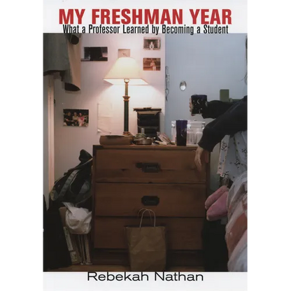 My Freshman Year: A History of the World's Most Dangerous Element - Hardcover