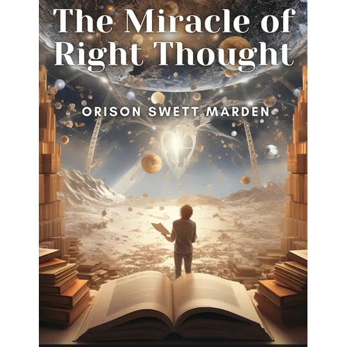 The Miracle of Right Thought - Paperback
