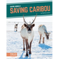 Saving Caribou - Library Binding