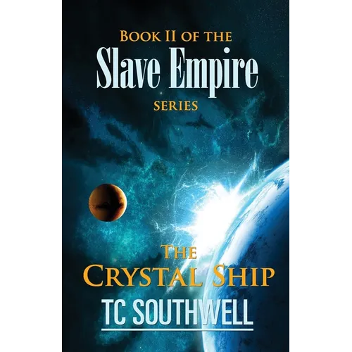 The Crystal Ship: Book II of the Slave Empire series - Paperback