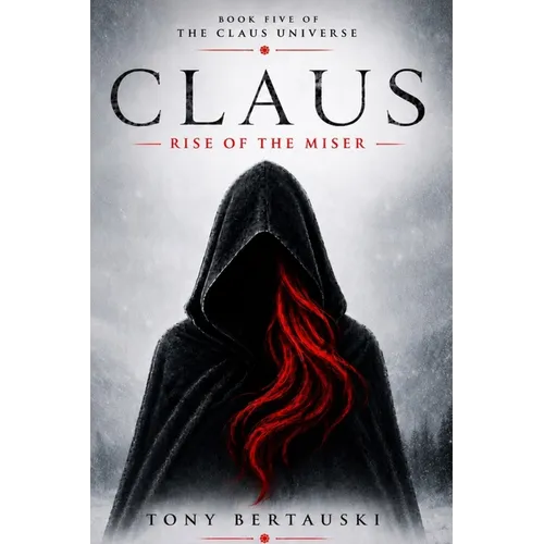Claus: Rise of the Miser - Paperback