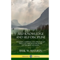 Self-Knowledge and Self-Discipline: Attaining Happiness and Spiritual Joy with God Through Discipline of the Mind and Body (Hardcover) - Hardcover