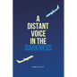 A Distant Voice in the Darkness - Paperback