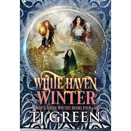 White Haven Winter: White Haven Witches Books 4 - 6 - Hardcover