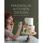 Magnolia Kitchen Design: A Journey of Sweet Inspiration - Hardcover