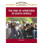 The End of Apartheid in South Africa - Hardcover