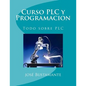 Curso PLC y Programacion: Todo sobre PLC - Paperback