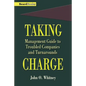 Taking Charge: Management Guide to Troubled Companies and Turnarounds - Paperback