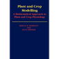 Plant and Crop Modelling: A Mathematical Approach to Plant and Crop Physiology - Paperback