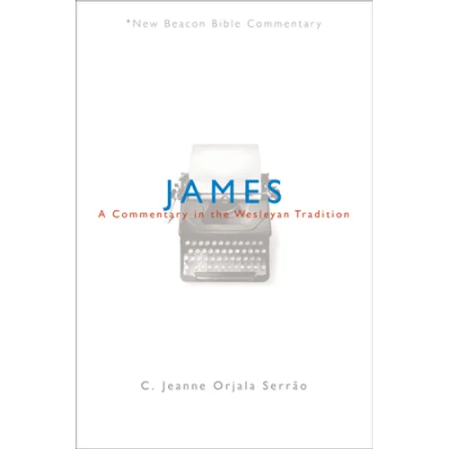 James: A Commentary in the Wesleyan Tradition - Paperback